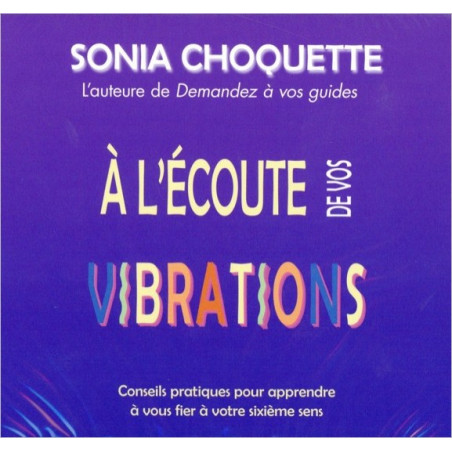 A l'écoute de vos vibrations - Livre audio 2 CD
