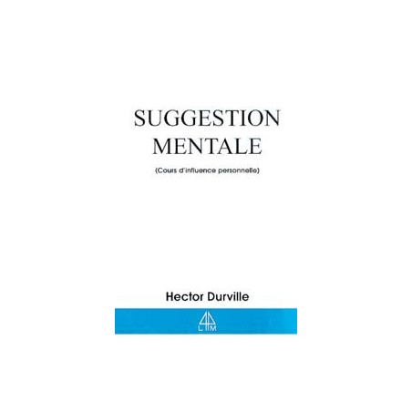 Suggestion mentale - Cours influence perso.