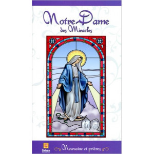 Notre-Dame des Miracles - Neuvaine et prières - Collectif