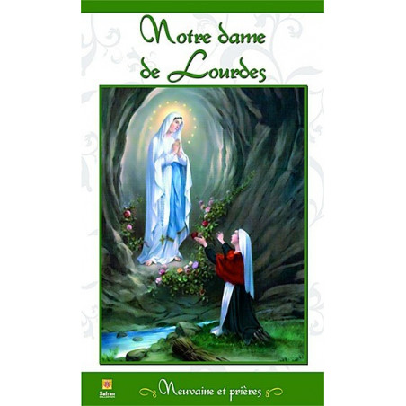 Notre Dame de Lourdes - Neuvaine et prières - Collectif