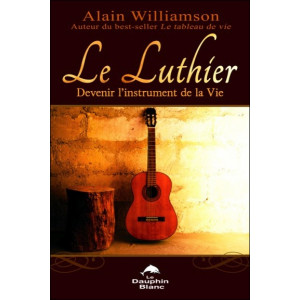 Le Luthier - Devenir l'instrument de la Vie